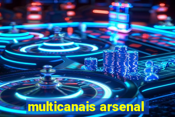 multicanais arsenal